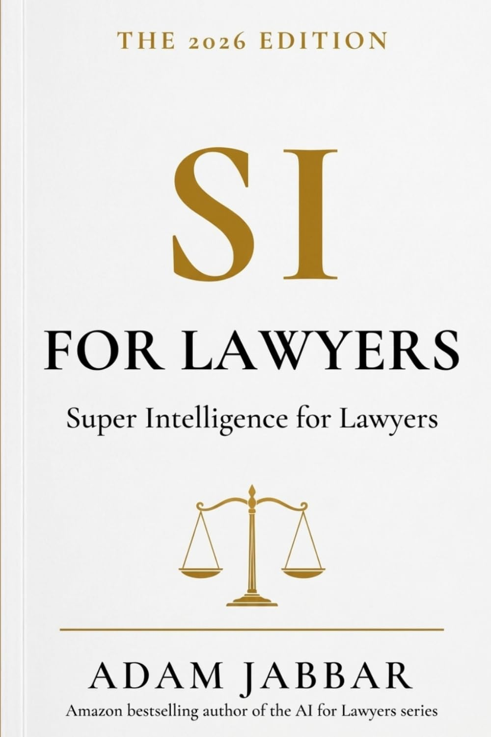 Cover of Super Intelligence (SI) for Lawyers 2026 by Adam Jabbar
